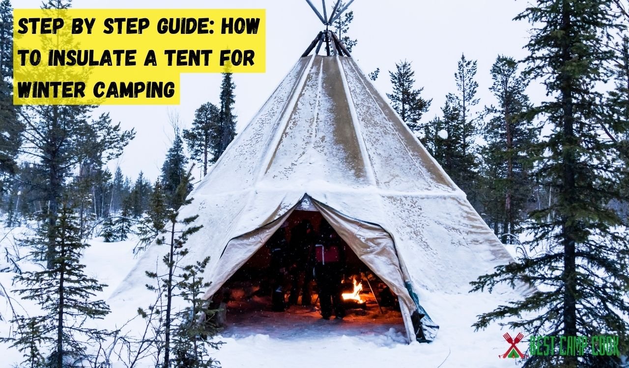 How To Insulate A Tent For Winter Camping Winter Campers Guide