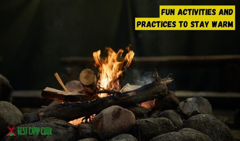 Fun Activities and Practices to Stay Warm