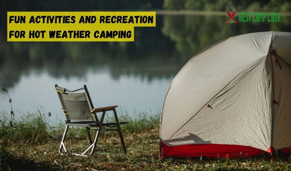 Fun Activities and Recreation for Hot Weather Camping