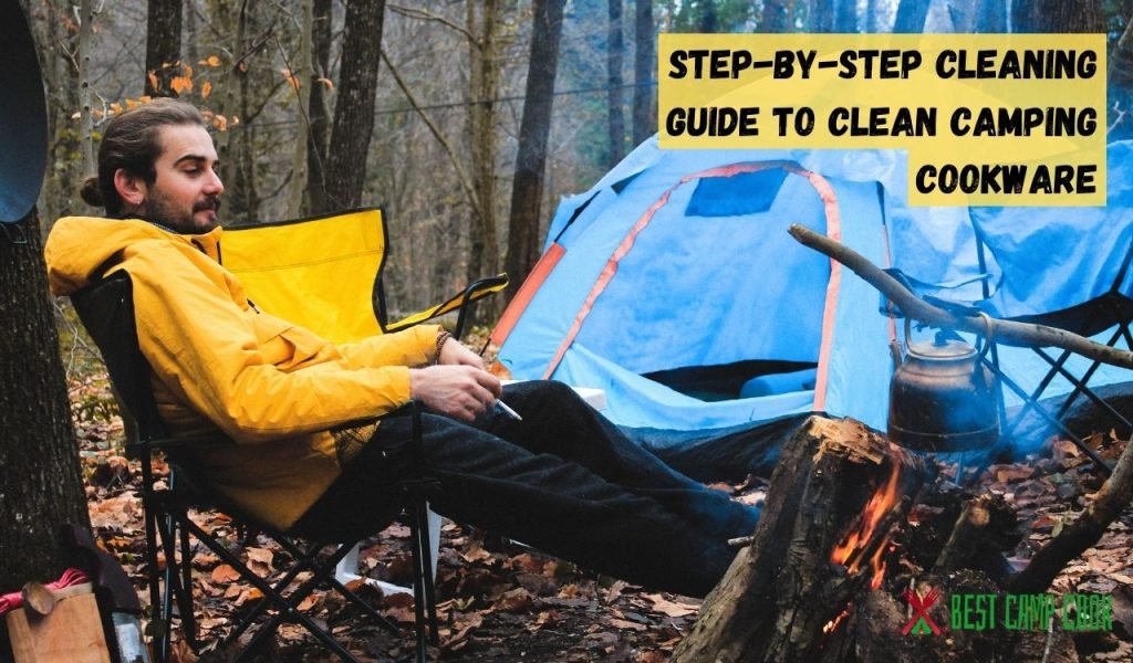 Step-by-Step Cleaning Guide to Clean Camping Cookware