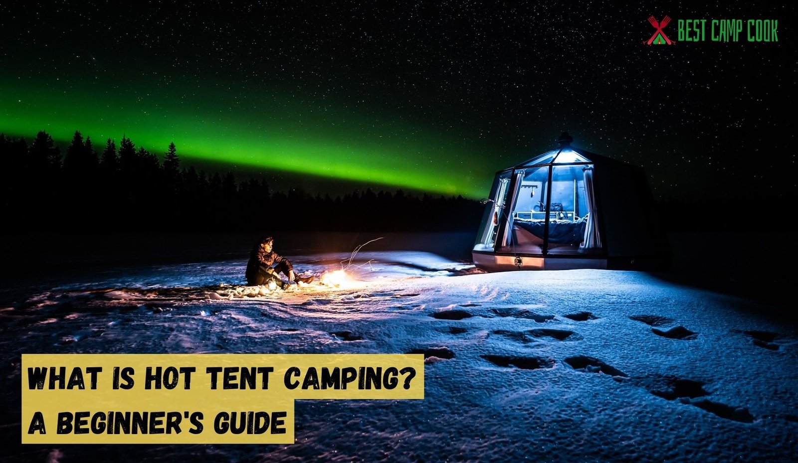 What is Hot Tent Camping