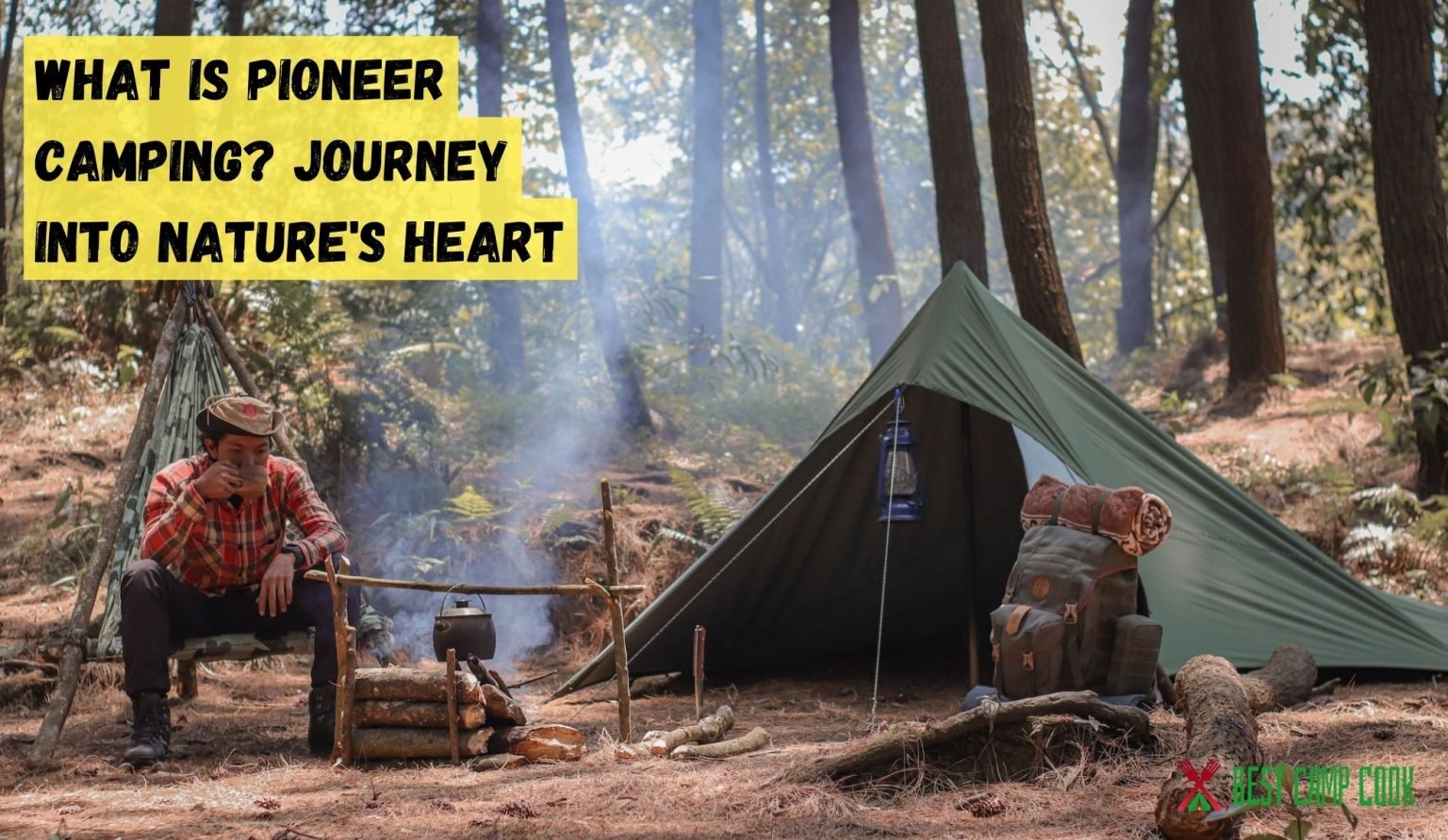 What is Pioneer Camping? Journey into Nature's Heart