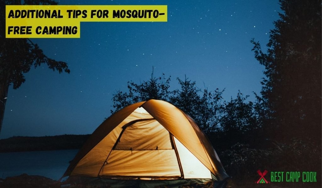 Additional Tips for Mosquito-Free Camping