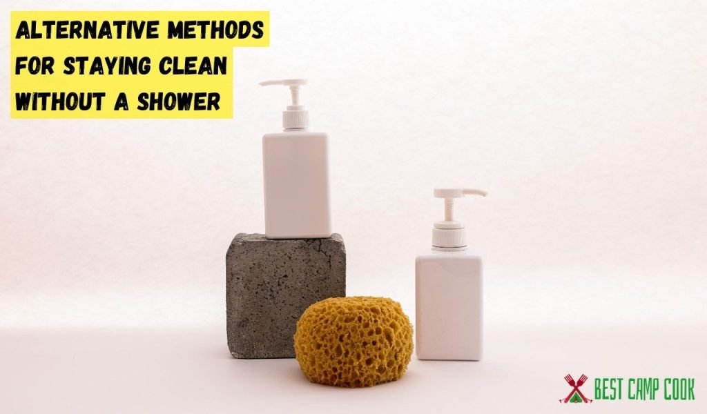 Alternative Methods for Staying Clean without a Shower