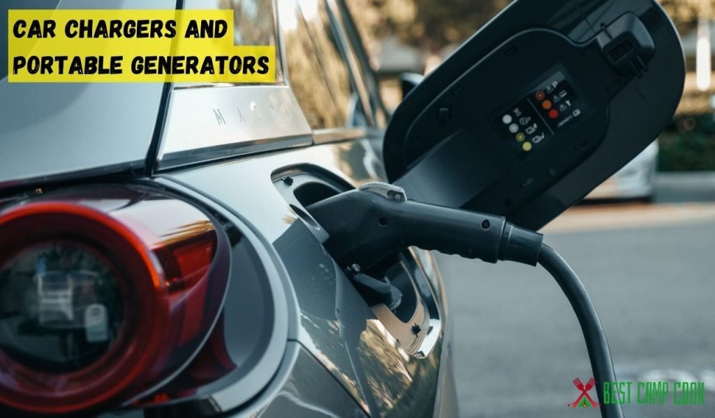 Car Chargers and Portable Generators