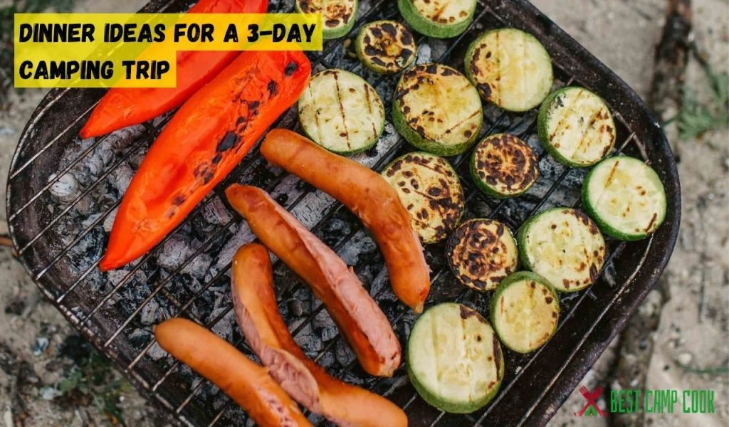 Dinner Ideas for a 3-Day Camping Trip