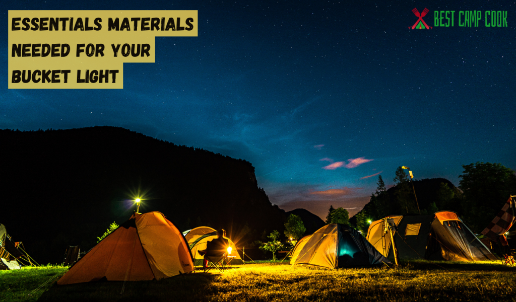 Essentials Materials Needed for Your Bucket Light