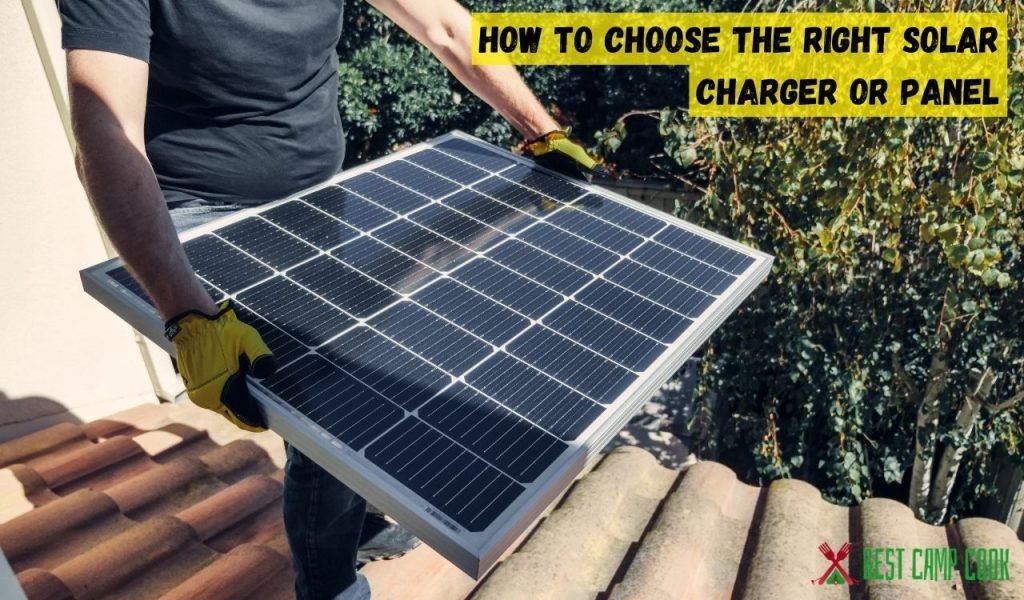 How to Choose the Right Solar Charger or Panel