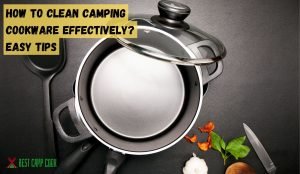 How to Clean Camping Cookware