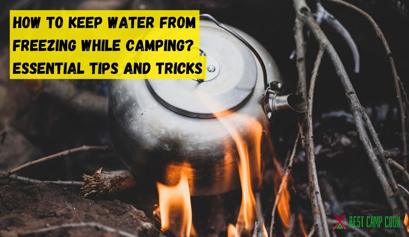 How to Keep Water from Freezing While Camping