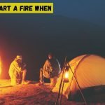 How to Start a Fire When Camping