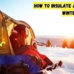 How to insulate a tent for winter camping