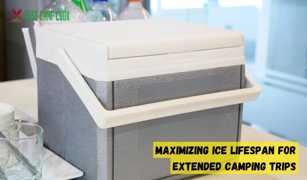 Maximizing Ice Lifespan for Extended Camping Trips