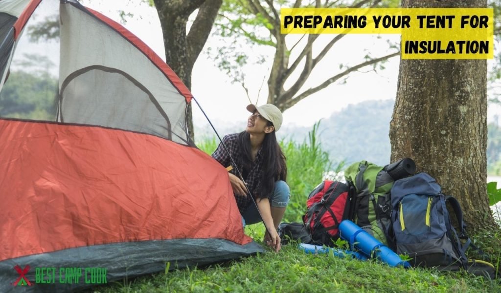 Preparing Your Tent for Insulation