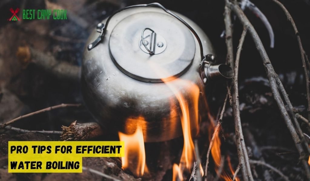 Pro Tips for Efficient Water Boiling