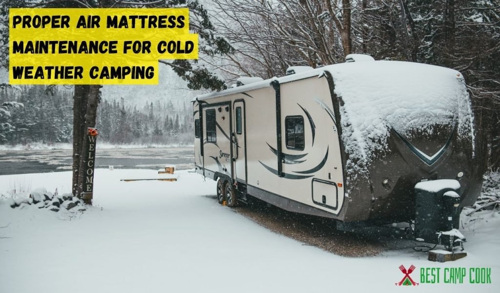 Proper Air Mattress Maintenance for Cold Weather Camping