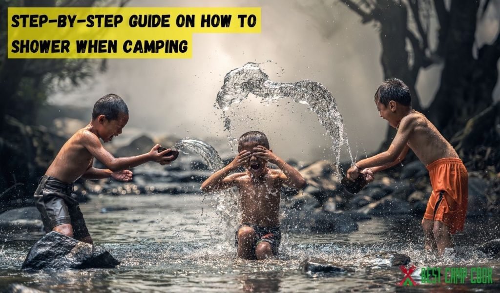 Step-by-Step Guide on How to Shower When Camping