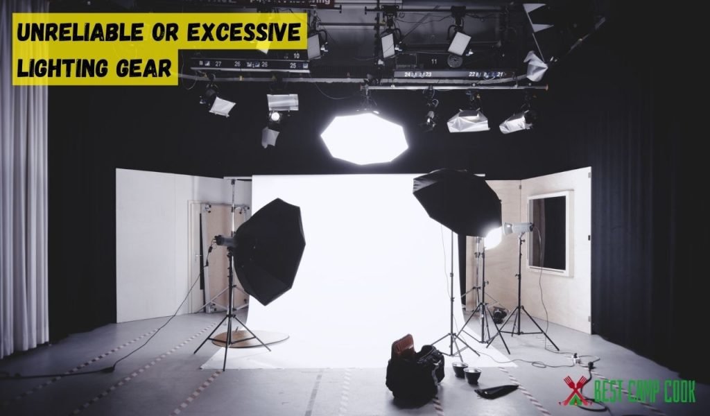 Unreliable or Excessive Lighting Gear