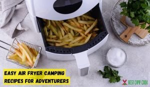 Air Fryer Camping Recipes