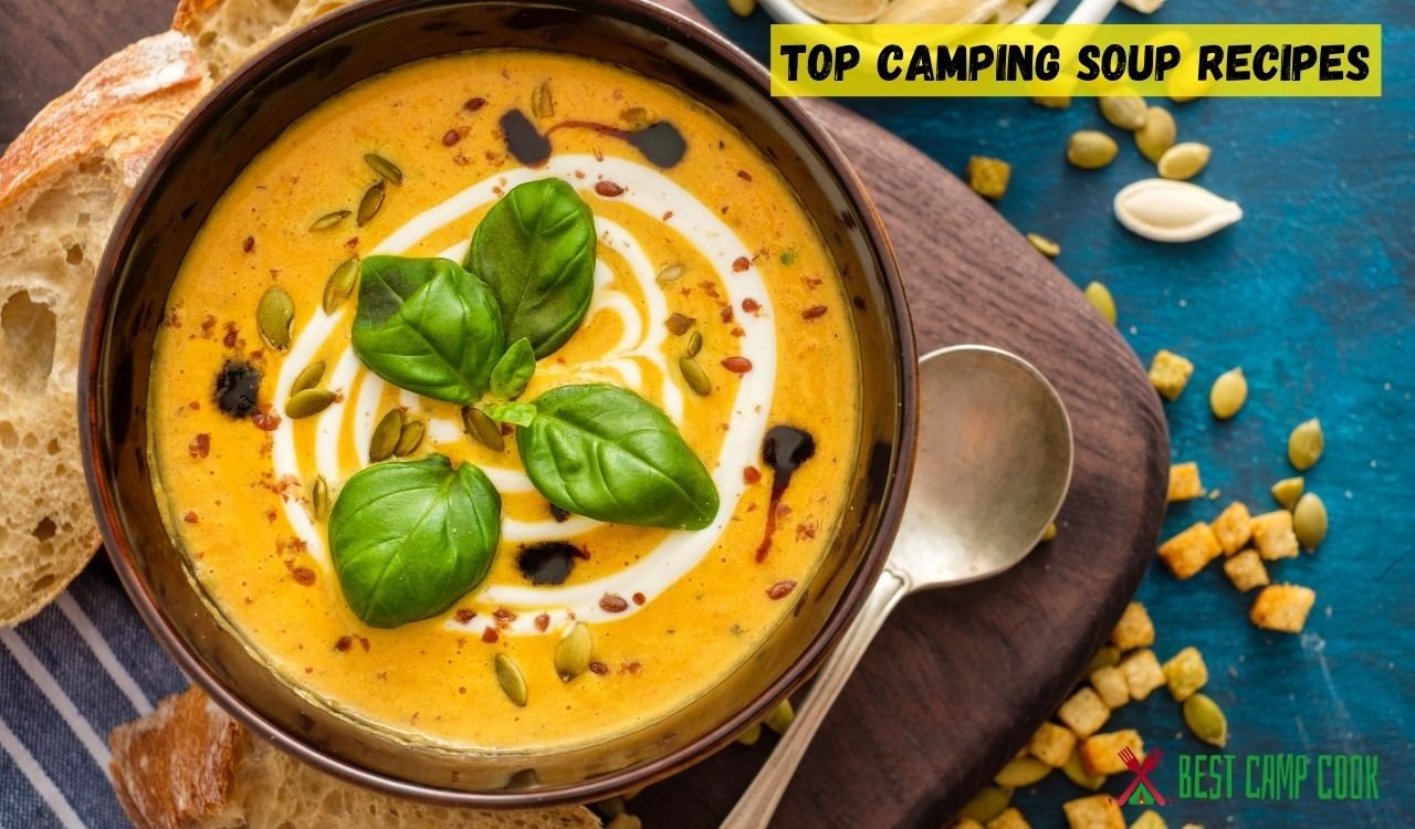 Best Campfire Camping Soup Recipes